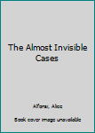 Hardcover The Almost Invisible Cases Book