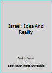 Hardcover Israel: Idea And Reality Book