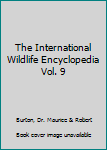 Hardcover The International Wildlife Encyclopedia Vol. 9 Book