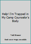 Paperback Help! I'm Trapped in My Camp Counselor's Body Book