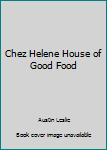 Paperback Chez Helene House of Good Food Book