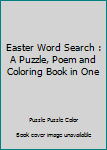 Paperback Easter Word Search : A Puzzle, Poem and Coloring Book in One Book