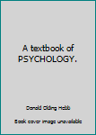 Hardcover A textbook of PSYCHOLOGY. Book