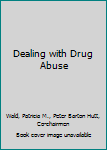 Hardcover Dealing with Drug Abuse Book