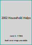 Hardcover 2002 Household Helps Book