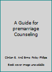 Paperback A Guide for premarriage Counseling Book