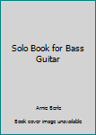 Paperback Solo Book for Bass Guitar Book