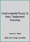 Paperback Instrumental Music & New Testament Worship Book