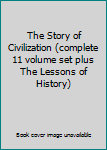 Hardcover The Story of Civilization (complete 11 volume set plus The Lessons of History) Book