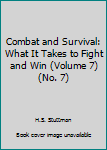 Unknown Binding Combat and Survival: What It Takes to Fight and Win (Volume 7) (No. 7) Book