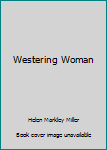 Hardcover Westering Woman Book