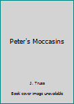 Paperback Peter's Moccasins Book