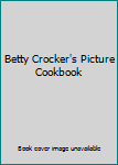 Betty Crocker's Picture Cookbook