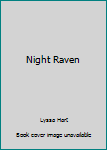 Unknown Binding Night Raven Book