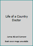 Hardcover Life of a Country Doctor Book