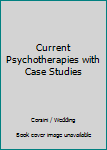 Paperback Current Psychotherapies with Case Studies Book