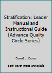 Paperback Stratification: Leader Manual and Instructional Guide (Advance Quality Circle Series) Book