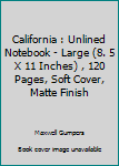 Paperback California : Unlined Notebook - Large (8. 5 X 11 Inches) , 120 Pages, Soft Cover, Matte Finish Book