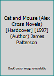 Cat and Mouse (Alex Cross Novels) [Hardcover] [1997] (Author) James Patterson