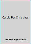 Hardcover Carols For Christmas Book