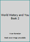 Paperback World History and You Book 2 Book