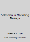 Hardcover Salesmen in Marketing Strategy. Book