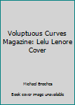 Paperback Voluptuous Curves Magazine: Lelu Lenore Cover Book