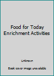 Paperback Food for Today Enrichment Activities Book