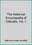 Imitation Leather The Historical Encyclopedia of Colorado, Vol. 1 Book