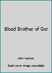 Blood Brothers of Gor