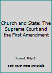 Paperback Church and State: The Supreme Court and the First Amendment Book