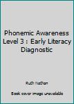 Early Literacy Diagnostic: Phonemic Awareness (LeapTrack Assessment & Instruction System, Level Three, P05)