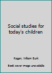 Unknown Binding Social studies for today's children Book