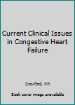 Congestive Heart Failure: Current Clinical Issues (American Heart Association Monograph Series)