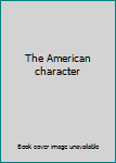 Hardcover The American character Book