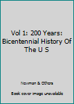 Hardcover Vol 1: 200 Years: Bicentennial History Of The U S Book