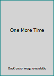 Hardcover One More Time Book