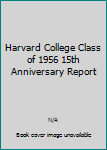 Unknown Binding Harvard College Class of 1956 15th Anniversary Report Book