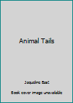 Hardcover Animal Tails Book