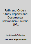 Paperback Faith and Order: Study Reports and Documents: Commission, Louvain, 1971 Book