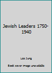 Hardcover Jewish Leaders 1750-1940 Book