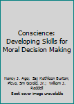 Paperback Conscience: Developing Skills for Moral Decision Making Book
