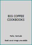 Hardcover BIG COFFEE COOKBOOKS Book