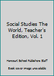 Hardcover Social Studies The World, Teacher's Edition, Vol. 1 Book