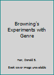 Hardcover Browning's Experiments with Genre Book