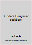 Paperback Gundel's Hungarian cookbook Book