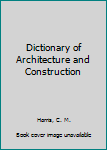 Hardcover Dictionary of Architecture and Construction Book