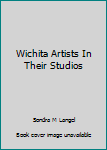 Hardcover Wichita Artists In Their Studios Book