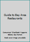 Guide to Bay Area Restaurants