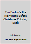 Paperback Tim Burton's the Nightmare Before Christmas Coloring Book